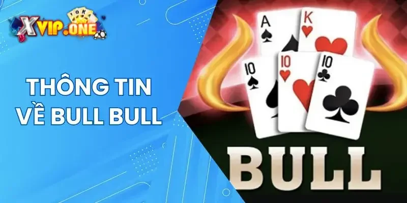 Chơi bài Bull Bull không thể dễ dàng hơn