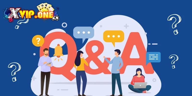 Những câu hỏi thường gặp tại Xvip