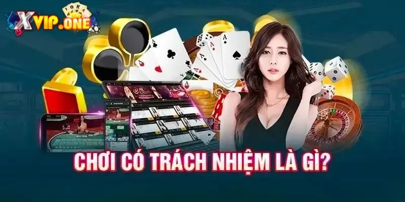 Giới thiệu đôi nét về quy định chơi có trách nhiệm